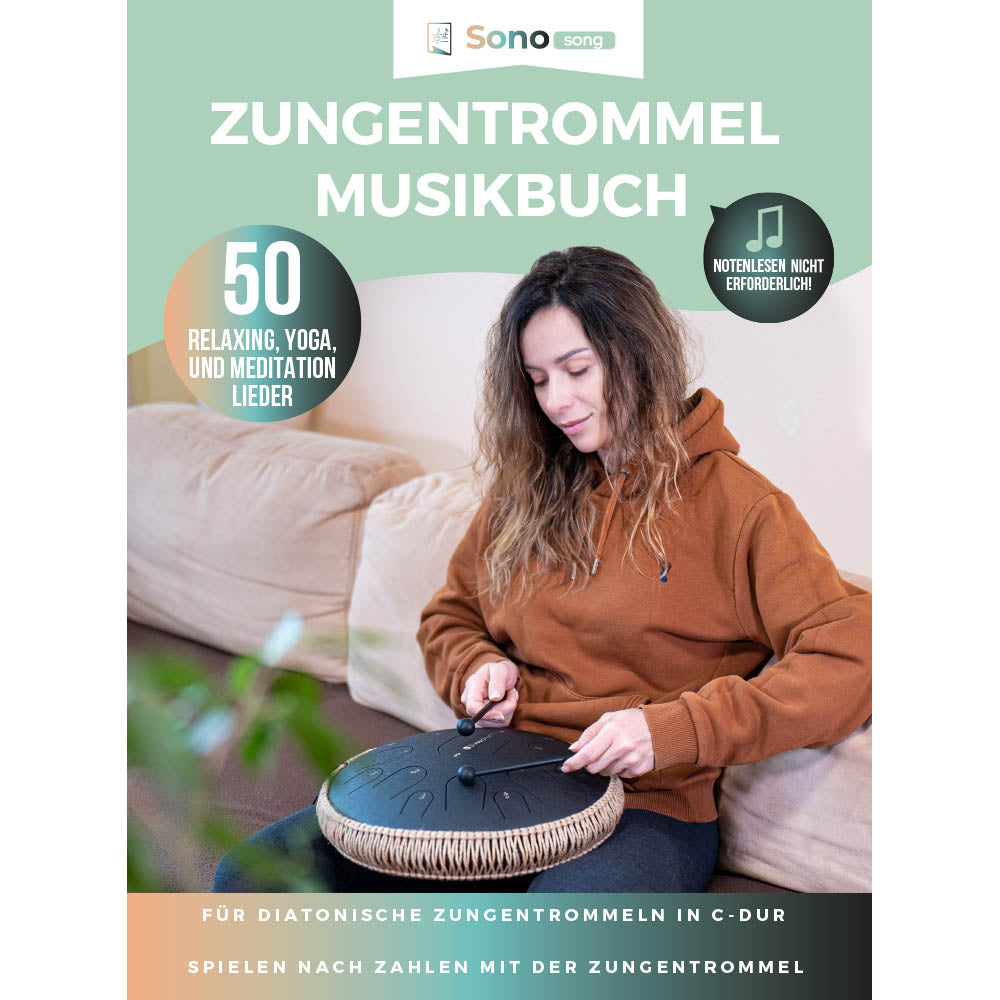 Zungentrommel Musikbuch - 50 Relaxing, Yoga, und Meditation Lieder - Für alle Zungentrommeln in C-Dur mit 8 / 11 / 13 / 14 / 15 Zungen - PDF zum Download